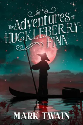 The Adventures of Huckleberry Finn: The Original, Unabridged, and Uncensored 1885 Classic (Illustrated) Paperback  November 26, 2024